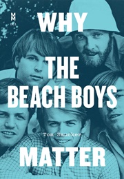 Why the Beach Boys Matter (Tom Smucker)