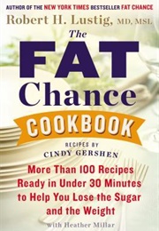 The Fat Chance Cookbook (Robert Lustig)
