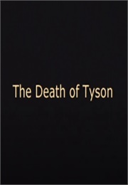 The Death of Tyson (2003)