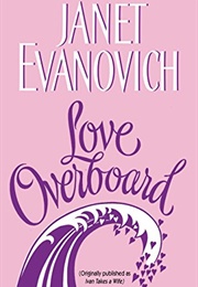 Love Overboard (Janet Evanovich)