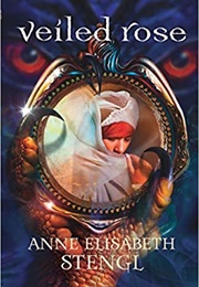 Veiled Rose (Anne Elisabeth Stengl)
