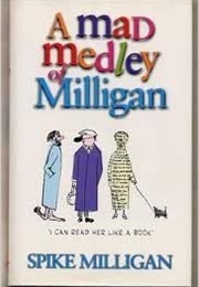 A Mad Medley of Milligan (Spike Milligan)
