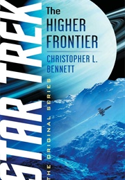 Star Trek the Higher Frontier (Christopher L Bennett)