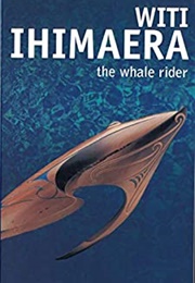 The Whale Rider (Witi Ihimaera - New Zealand)