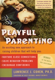 Playful Parenting (Lawrence J. Cohen)