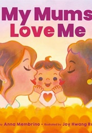 My Mums Love Me (Anna Membrino)