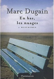 En Bas, Les Nuages (Marc Dugain)