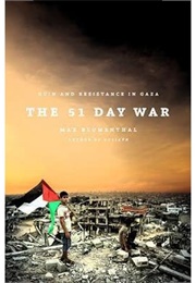 The 51 Day War (Max Blumethal)