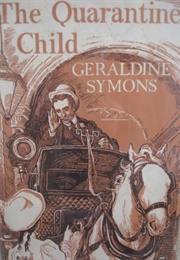 The Quarantine Child (Geraldine Symons)