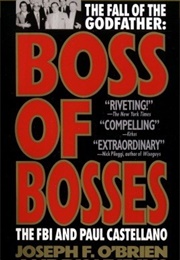 Boss of Bosses: The FBI and Paul Castellano (Joseph F. O'Brien,)