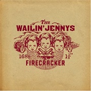 Wailin' Jennys - Firecracker