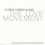 The Love Movement (A Tribe Called Quest, 1998)