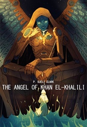 The Angel of Khan El-Khalili (P. Djeli Clark)