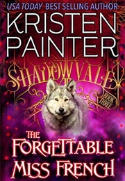 The Forgettable Miss French (Kristen Painter)
