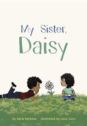 My Sister, Daisy (Adria Karlsson)
