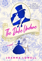 The Duke Undone (Joanna Lowell)
