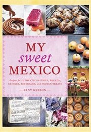 My Sweet Mexico (Fany Gerson)
