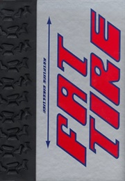 Fat Tire: A Celebration of the Mountain Bike (Amici Design)