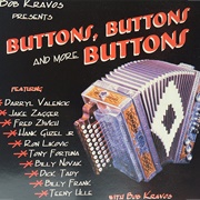 Bob Kravos Presents: Buttons, Buttons, & More Buttons