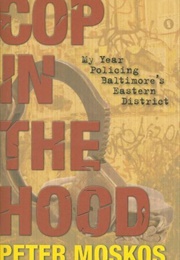Cop in the Hood (Peter Moskos)