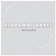 Alabama Shakes - Boys &amp; Girls