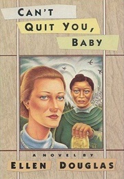 Can't Quit You, Baby (Ellen Douglas)