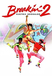 Breakin' 2: Electric Boogaloo (1984)