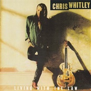 Chris Whitley - Living With the Law
