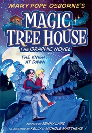 The Knight at Dawn: Graphic Novel (Mary Pope Osborne)