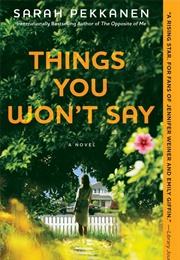 Things You Won&#39;t Say (Sarah Pekkanen)
