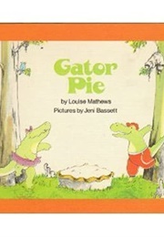 Gator Pie (Louise Mathews)
