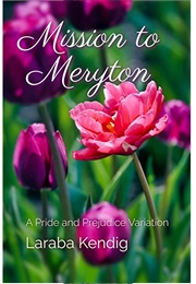 Mission to Meryton (Laraba Kendig)