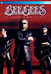 Bee Gees: In Our Own Time (2010)