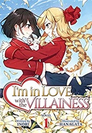 I'm in Love With the Villainess Vol. 1 (LN) (Inori)