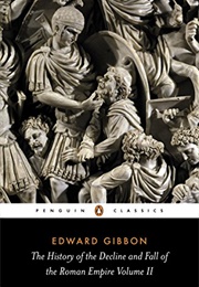 The History of the Decline and Fall of the Roman Empire, Volume II (Edward Gibbon)