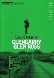 Glengarry Glen Ross (David Mamet)