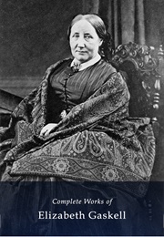 The Complete Works of Elizabeth Gaskell (Elizabeth Gaskell)