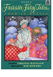 Favorite Fairy Tales Told in Russia (Virginia Haviland)