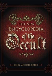 The New Encyclopedia of the Occult (John Michael Greer)