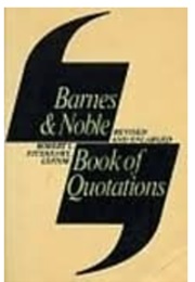 Barnes &amp; Noble Book of Quotations (Robert I. Fitzhenry, Ed.)