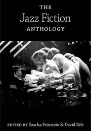 The Jazz Fiction Anthology (Sascha Feinstein)
