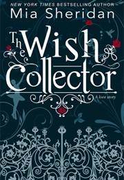 The Wish Collector (Mia Sheridan)
