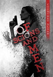 Of Scions and Men (Courtney Sloan)