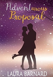 Adventurous Proposal (One Month Til I Do, #1) (Laura Barnard)
