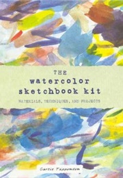 The Watercolor Sketchbook Kit (Curtis. Tappenden)