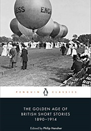 The Golden Age of British Short Stories 1890-1914 (Philip Hensher)