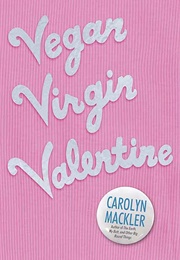 Vegan Virgin Valentine (Carolyn MacKler)