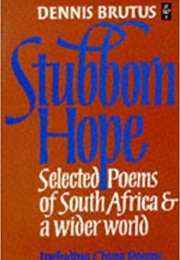 Stubborn Hope (Dennis Brutus)