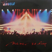 The Angels - Never So Live