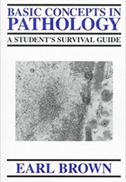 Basic Concepts in Pathology: A Student's Survival Guide (Earl Brown)